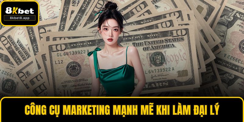 Công cụ marketing mạnh mẽ khi làm đại lý